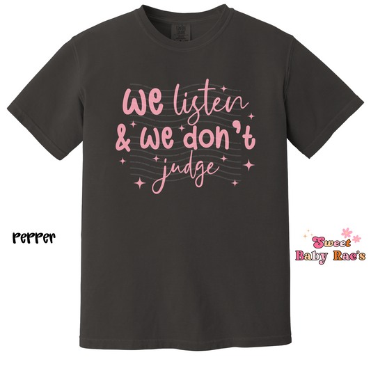 We listen and we don't judge
