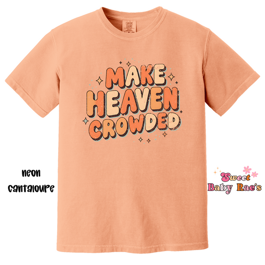 Make Heaven Crowded