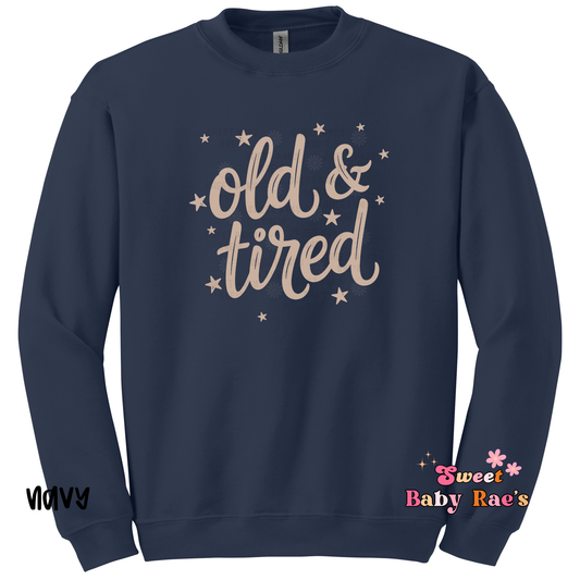 Old & Tired