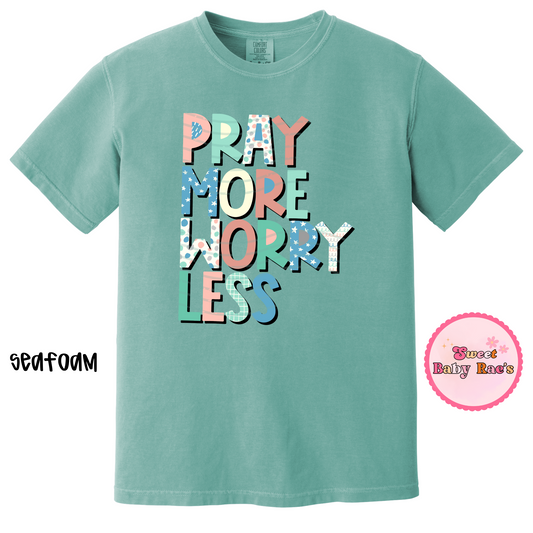 Pray More Worry Less