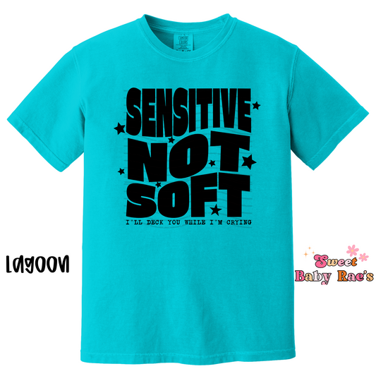 Sensitive Not Soft