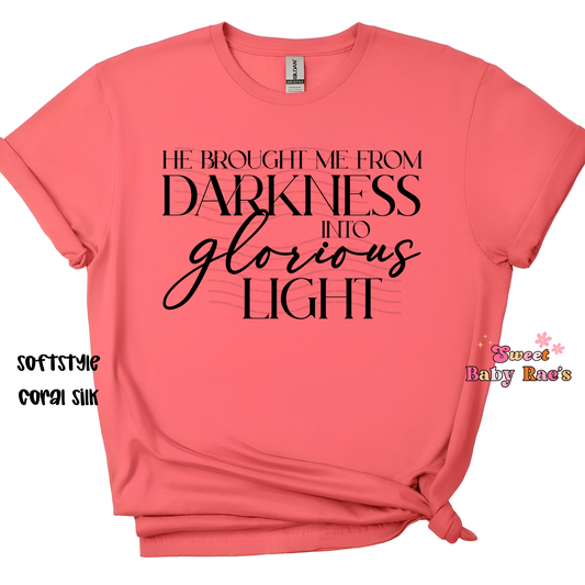 Darkness Into Glorious Light